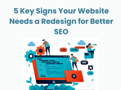 5 Key Signs Your Website Needs a Redesign for Better SEO