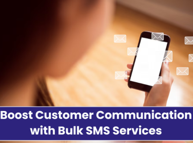 Boost Customer Communication with Bulk SMS Services